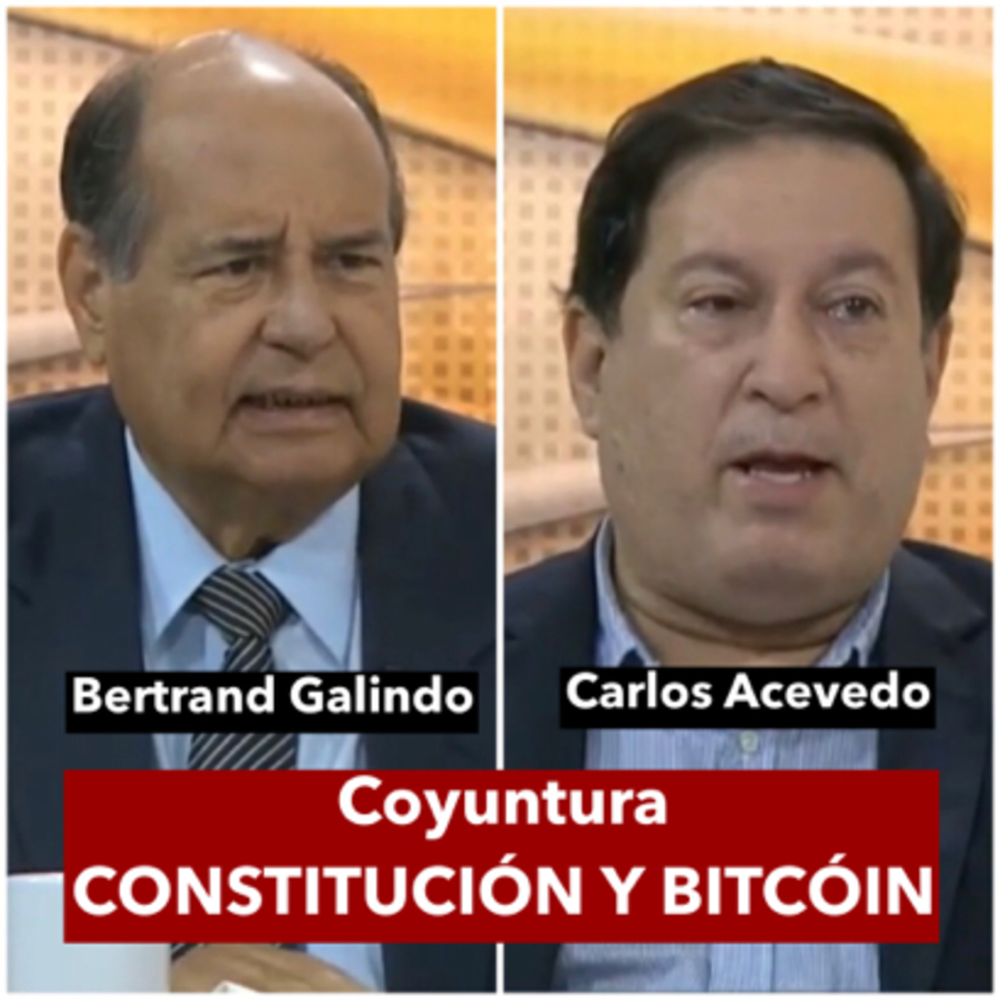 Coyuntura CONSTITUCIÓN Y BITCOIN / Bertrand Galindo - Carlos Acevedo / 07SET2021 episode artwork
