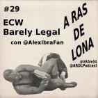 A Ras De Lona #29 - ECW Barely Legal