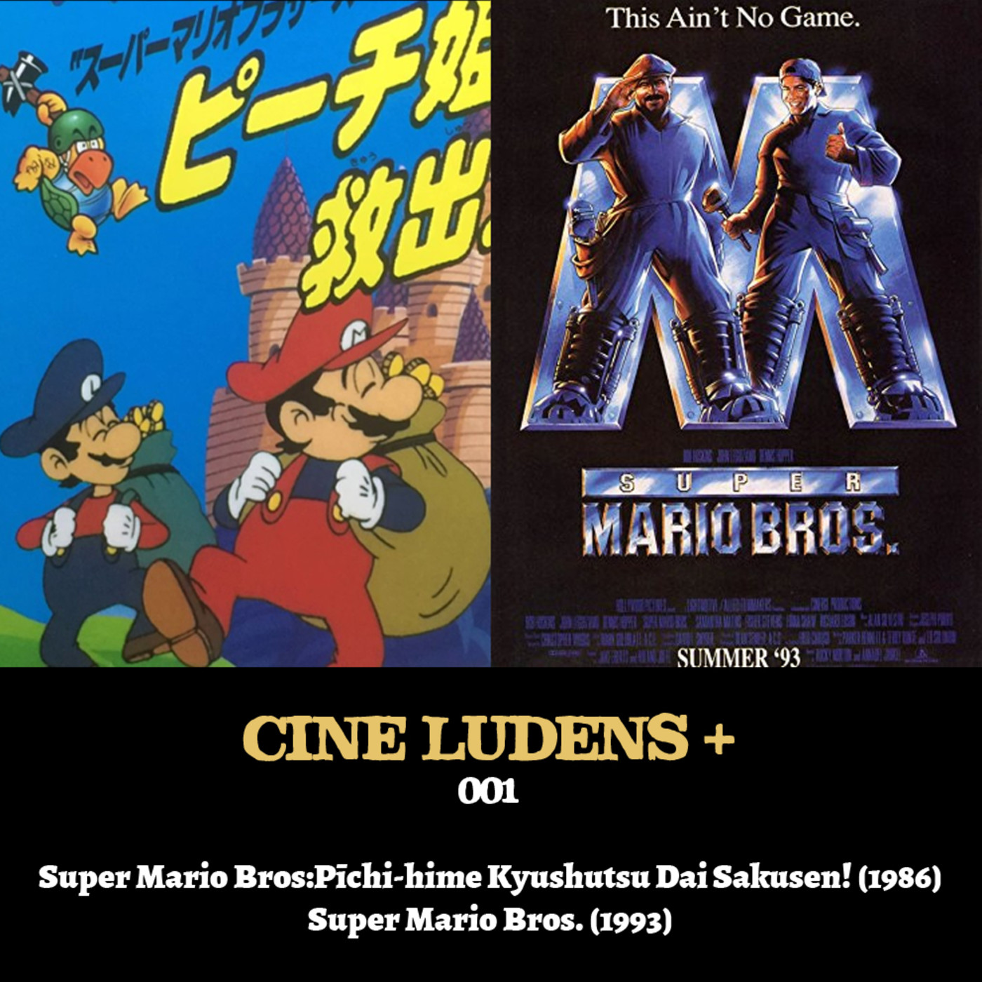 Cine Ludens Plus #001 - Super Mario Bros. (1986) y Super Mario Bros. (1993) episode artwork