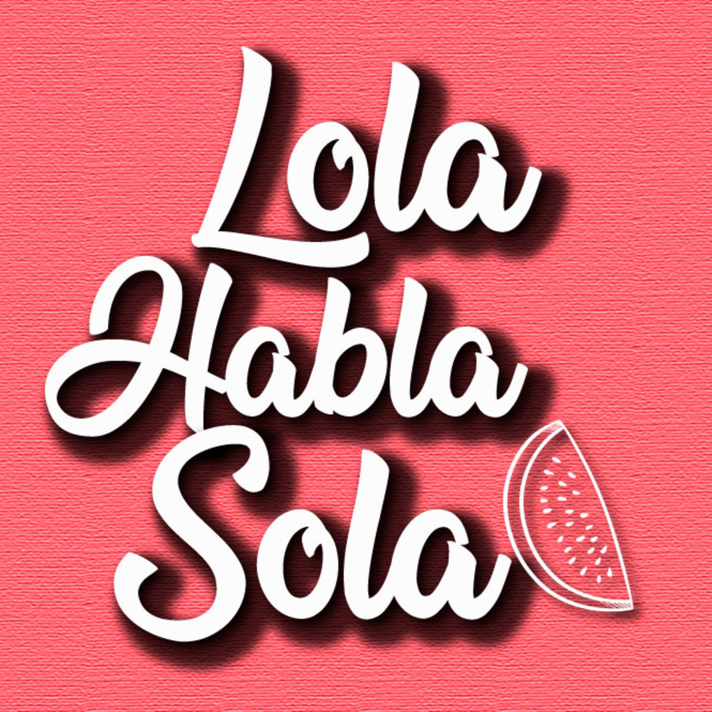 LOLA HABLA SOLA
