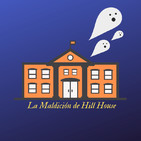 ATMOSFERA CERO 94: Especial La Maldición De Hill House