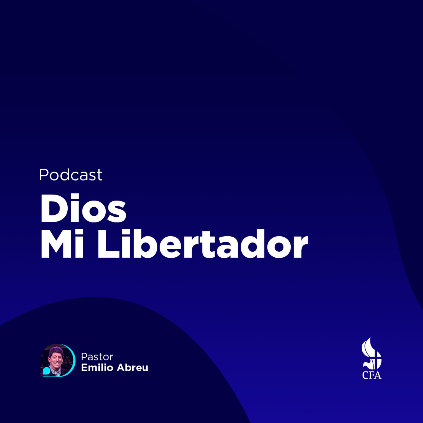 Dios, mi Libertador - Pastor Emilio Abreu episode artwork