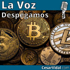 Despegamos: Criptodivisas: qué son las monedas virtuales y cómo ayudan a escapar de los gobiernos - 02/10/19