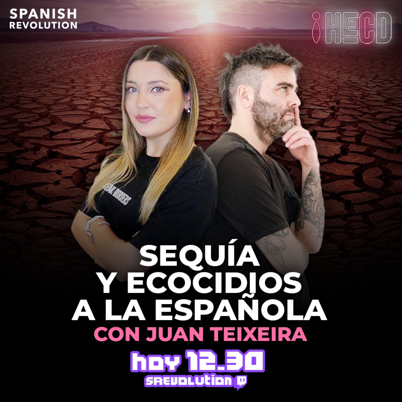 HECD! 258 - Sequía y ecocidios, con Juan Teixeira + Trump y el antifeminismo+ Barberá is back+ Ayuso GanasII