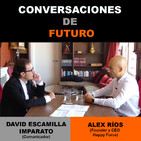 Conversaciones de futuro: Alex Ríos con David Escamilla Imparato