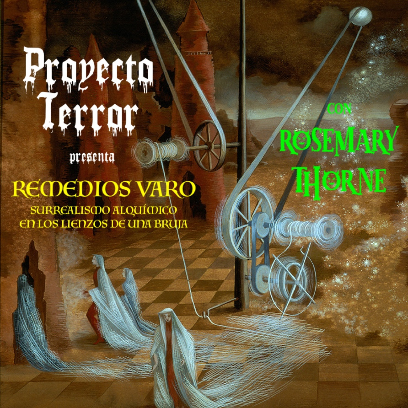 Proyecto Terror   Remedios Varo: Surrealismo alquímico en los lienzos de una bruja  Con Rosemary Thorne episode artwork