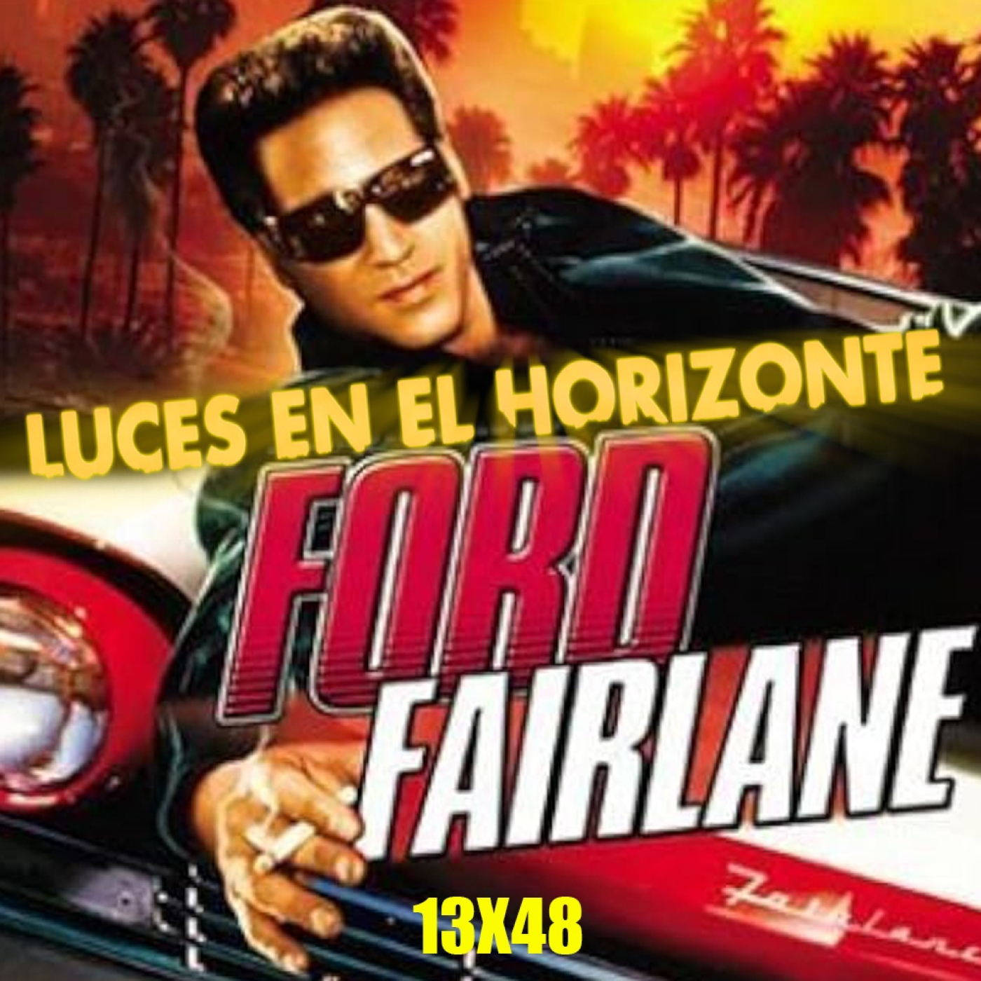Las aventuras de Ford Fairlane - Luces en el Horizonte 13X48 - Episodio exclusivo para mecenas