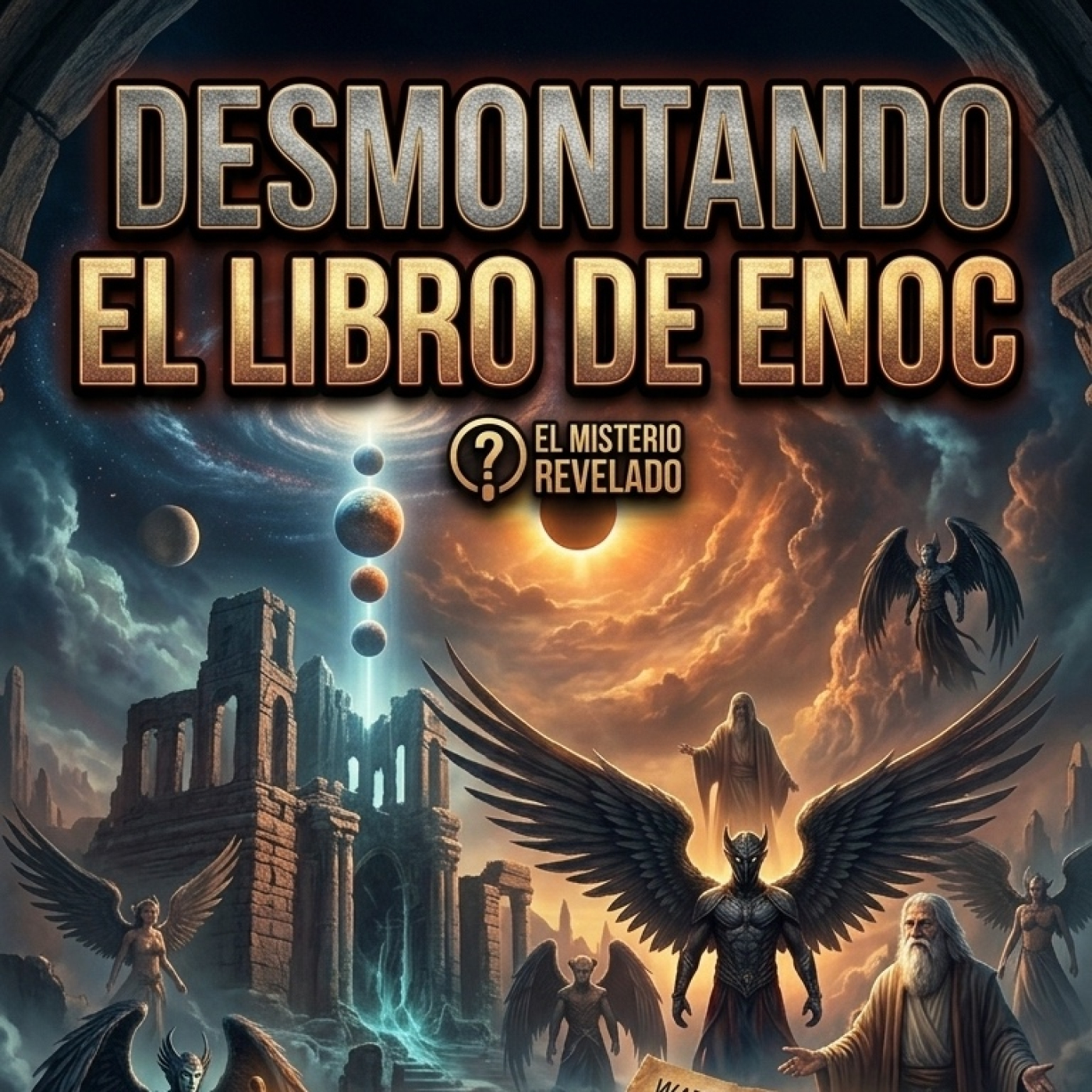 Desmontando el Libro de Enoc - Episodio exclusivo para mecenas