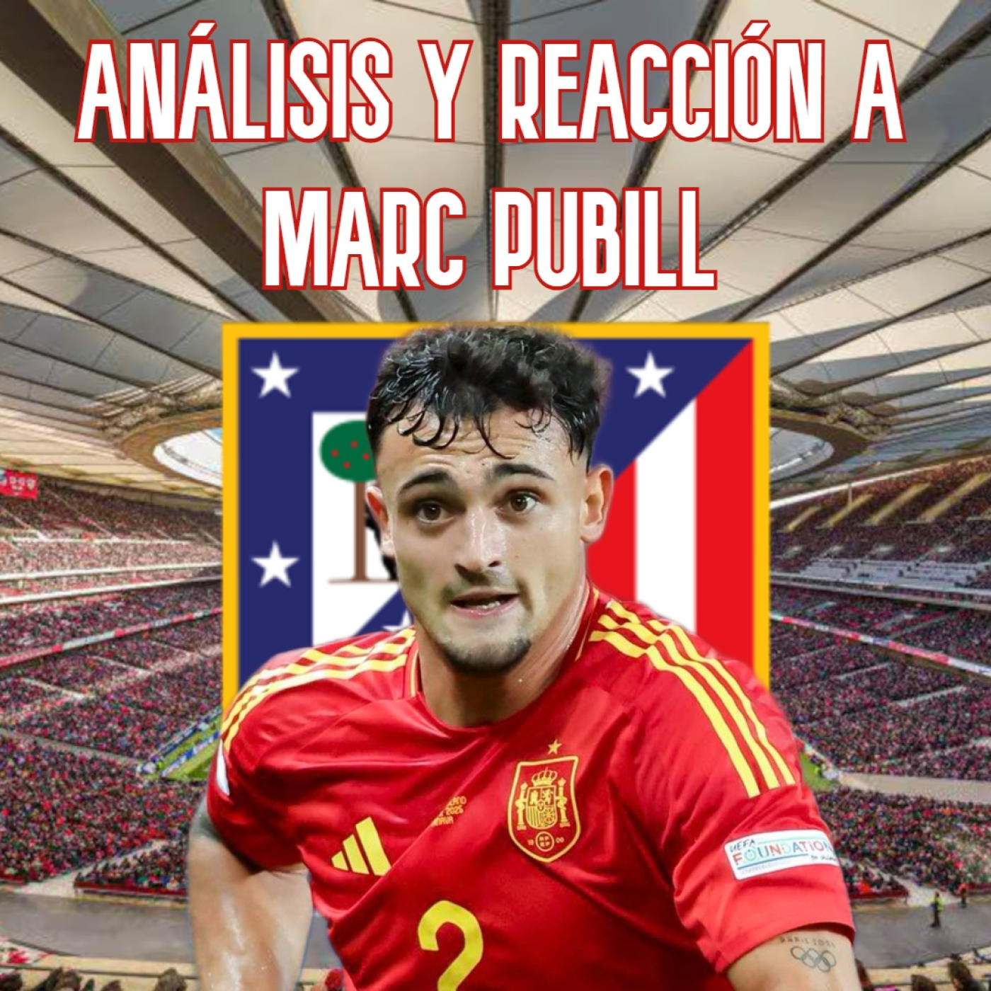 Así juega MARC PUBILL | ANÁLISIS y REACCIONANDO al NUEVO LATERAL DERECHO del ATLÉTICO DE MADRID episode artwork