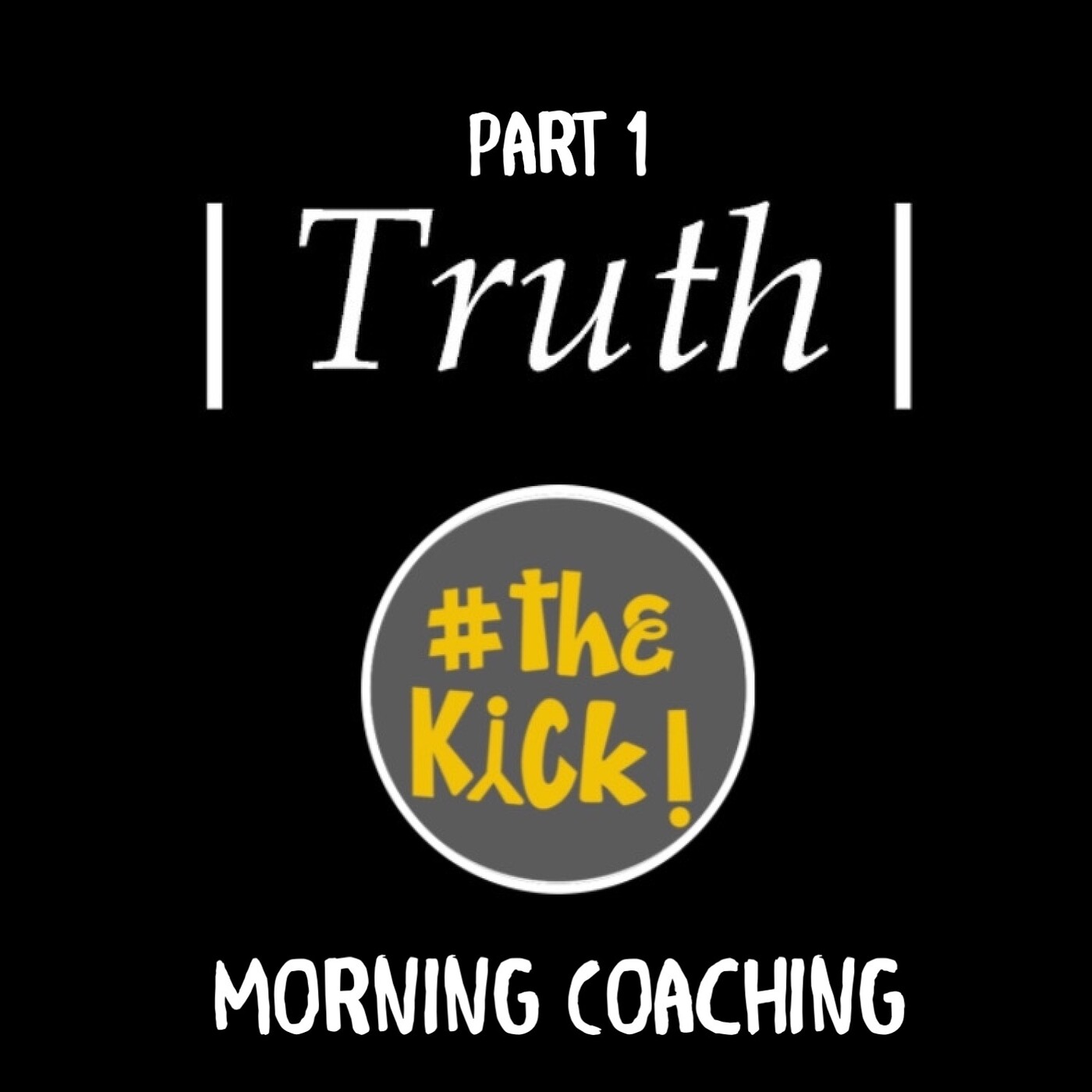 Truth Part 1 Truth Part 1