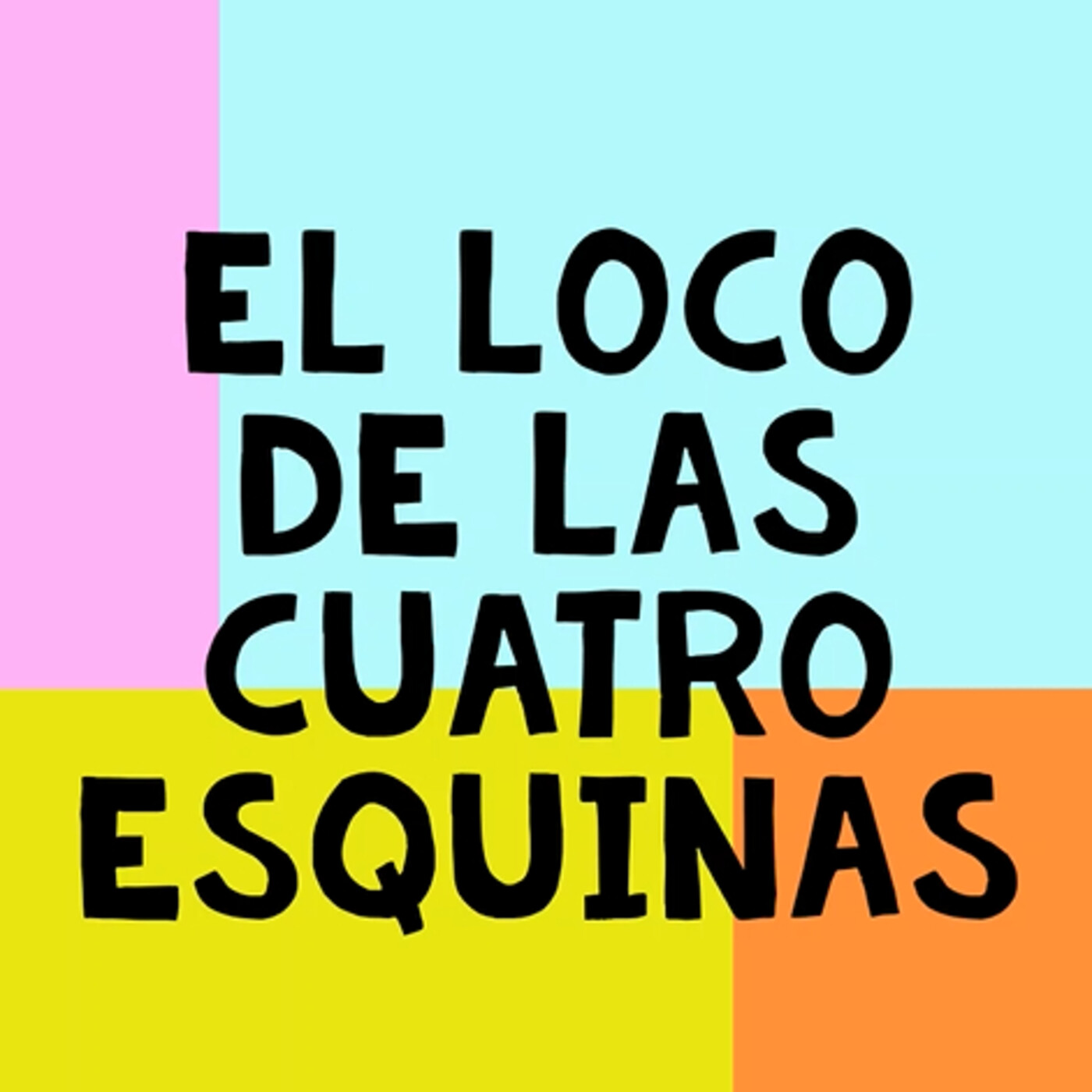 El loco de las 4 esquinas