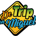 De Trip con Miguel Episodio 21 Temporada 4
