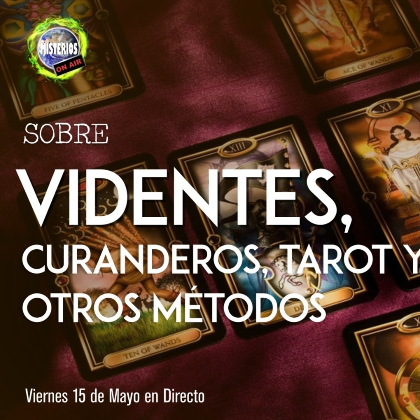 MISTERIOS ON AIR T4X37 - VIDENTES, CURANDEROS, TAROT Y OTROS METODOS PRIMERA PARTE episode artwork