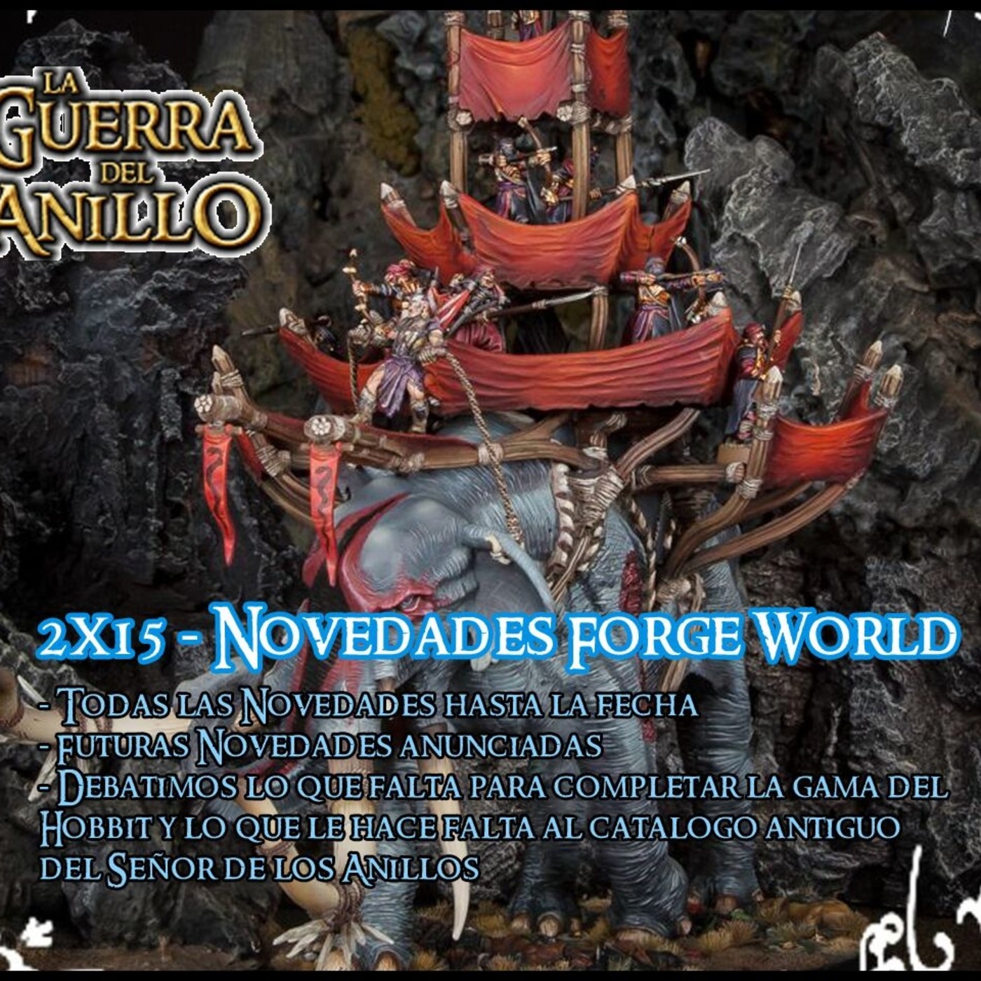 2x15 La Guerra del Anillo: Novedades Forge World