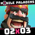 #MGD 02x03| Hablo de Clash Royale y de su Sistema de Cofres