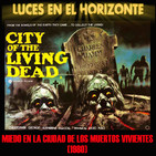 MIEDO EN LA CIUDAD DE LOS MUERTOS VIVIENTES (1980) - Luces en el Horizonte