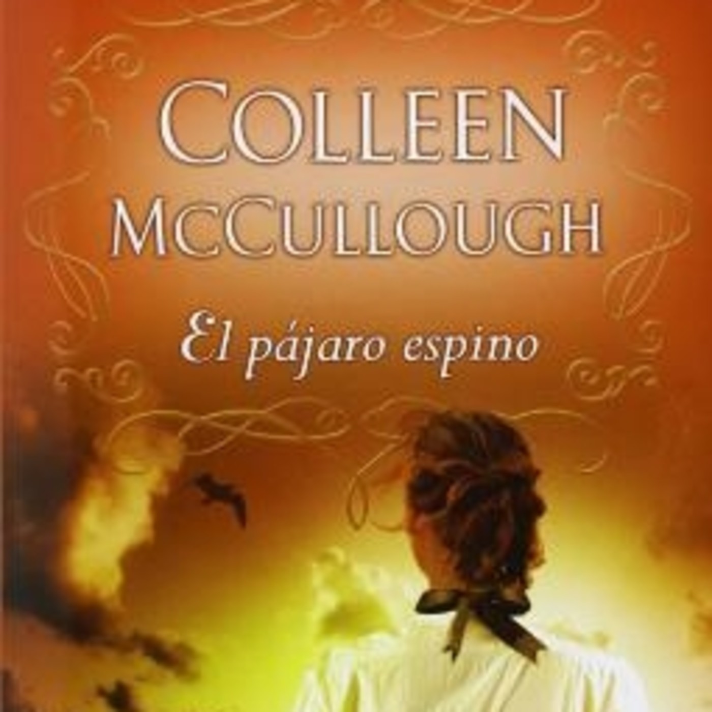 EL PÁJARO ESPINO.Colleen McCullough
