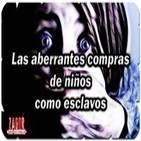 37º-Las aberrantes compras de niños como exclavos (Voz Humana)