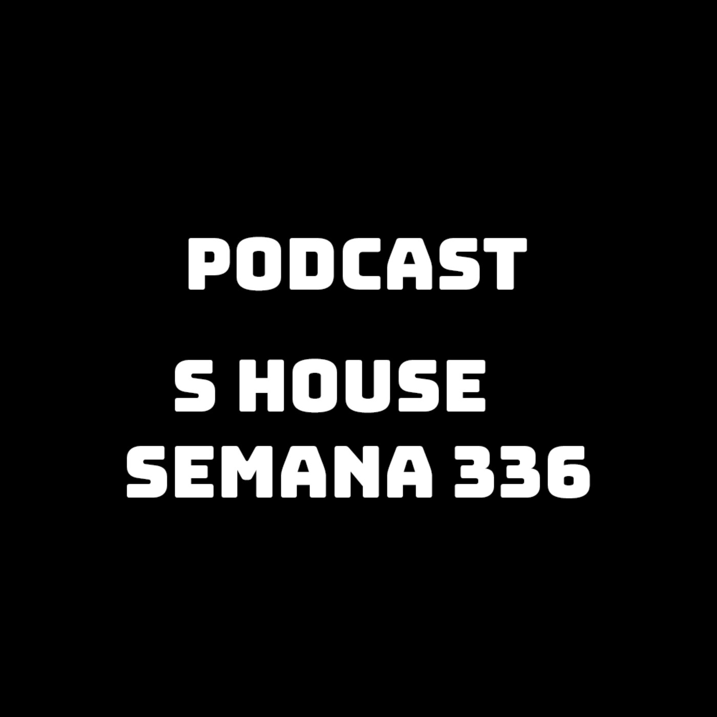 S House Semana 336 episode artwork