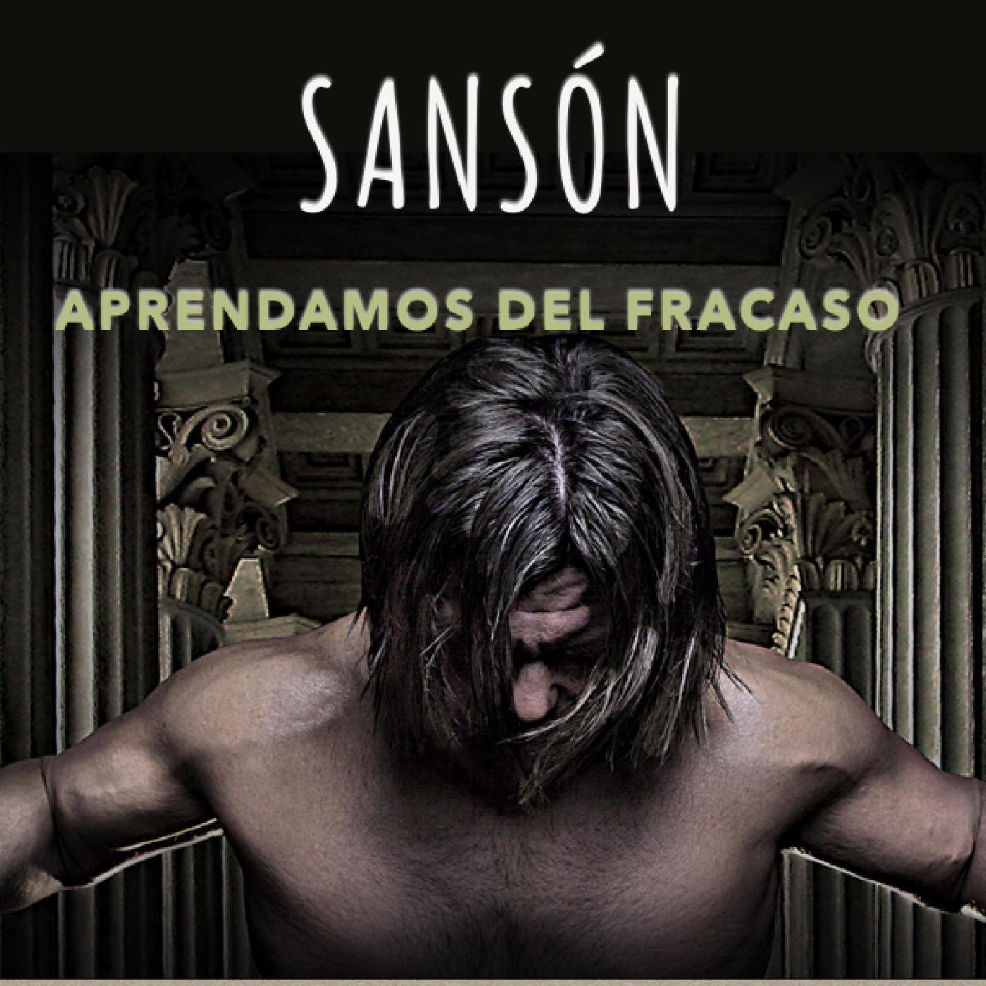 Sansón 4 Aprendamos del fracaso