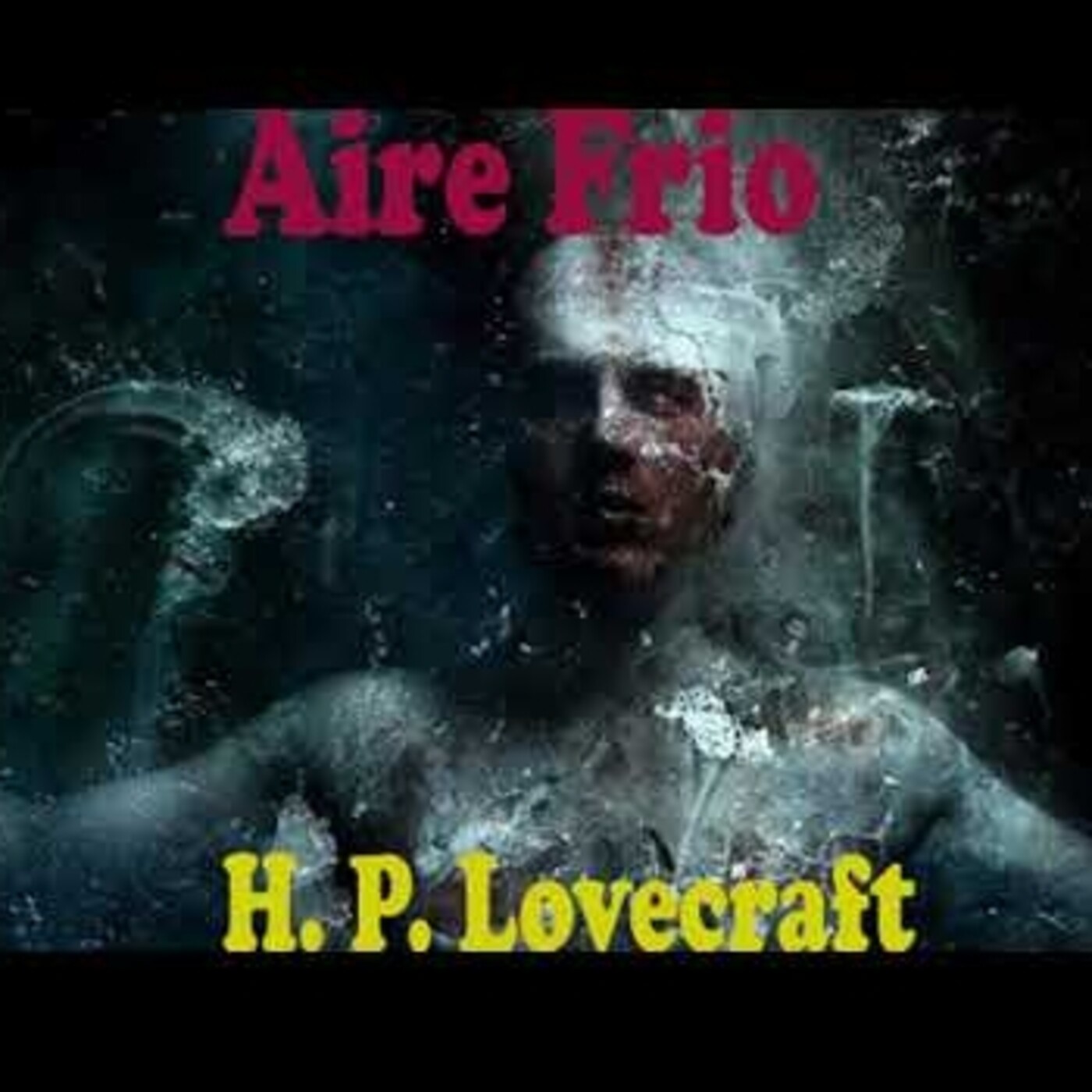 Aire Frio ... HP Lovecraft. episode artwork