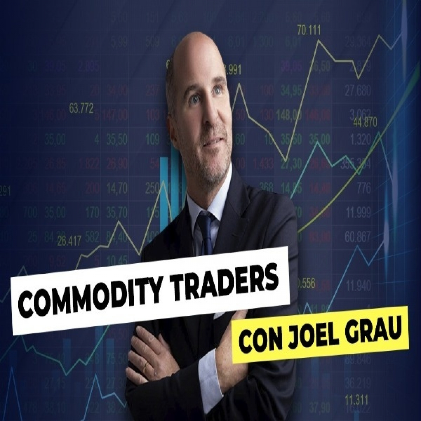 COMMODITY TRADERS con JOEL GRAU|   Su papel en la industria