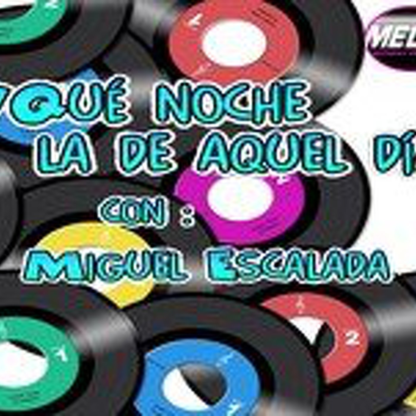¡Qué noche la de aquel día con Miguel Escalada!