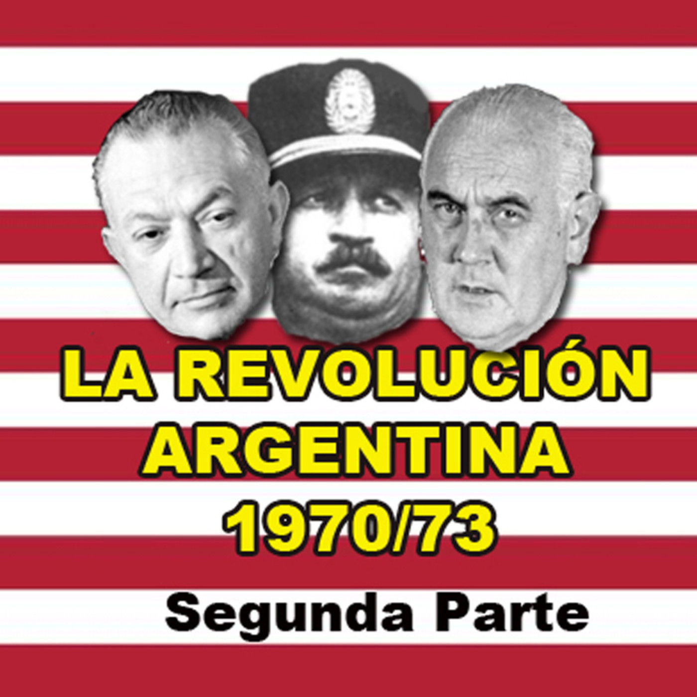 La Revolución Argentina - Segunda Parte
