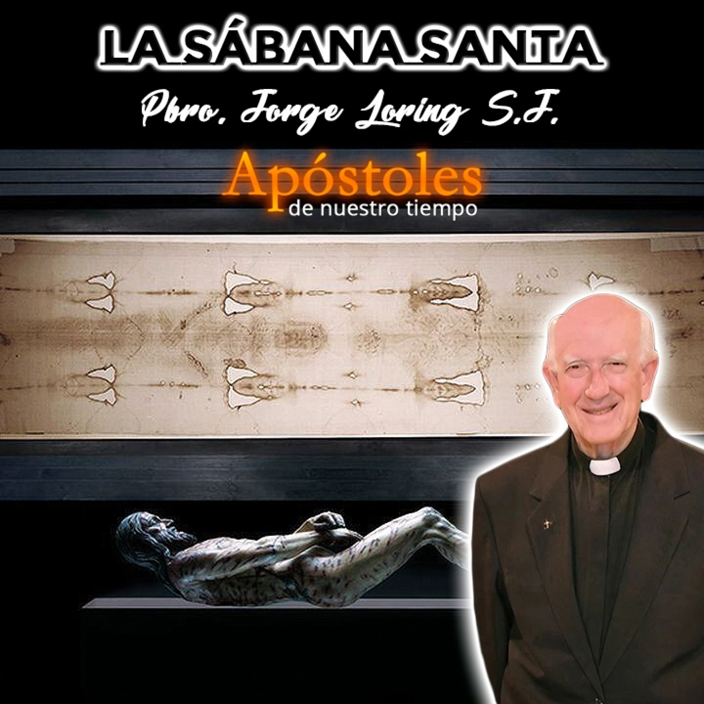 La Sábana Santa - Padre Jorge Loring S.J. episode artwork