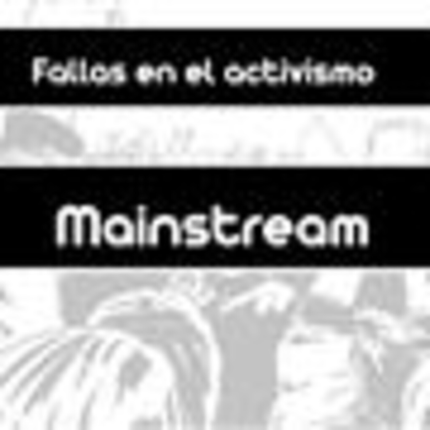 Programa 112. fallas en el activismo mainstream