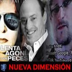 NUEVA DIMENSIÓN - ¿Somos Manipulados? Eric Frattini y La lenta Agonía de los Peces - Informe Snowden.
