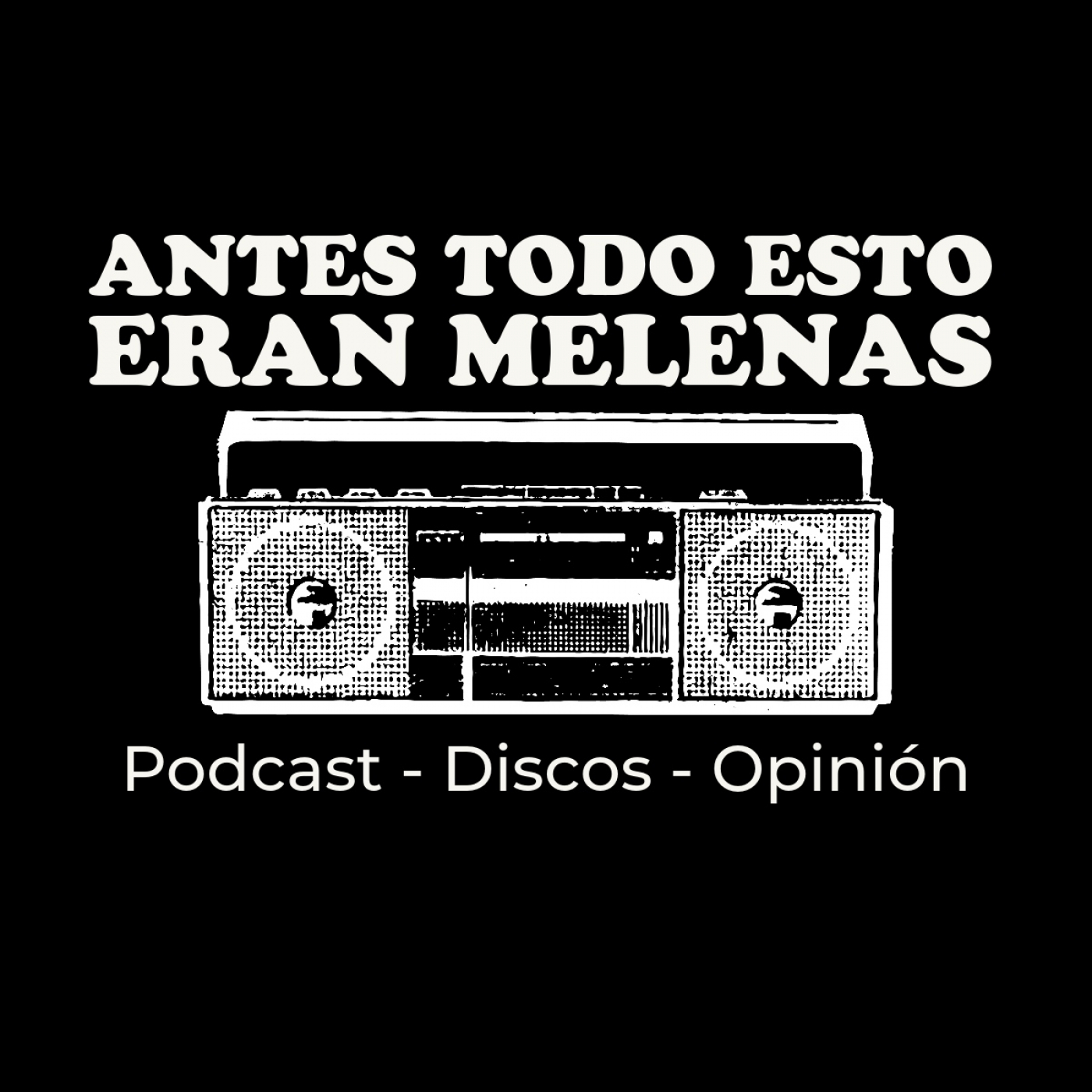 Antes todo esto eran Melenas