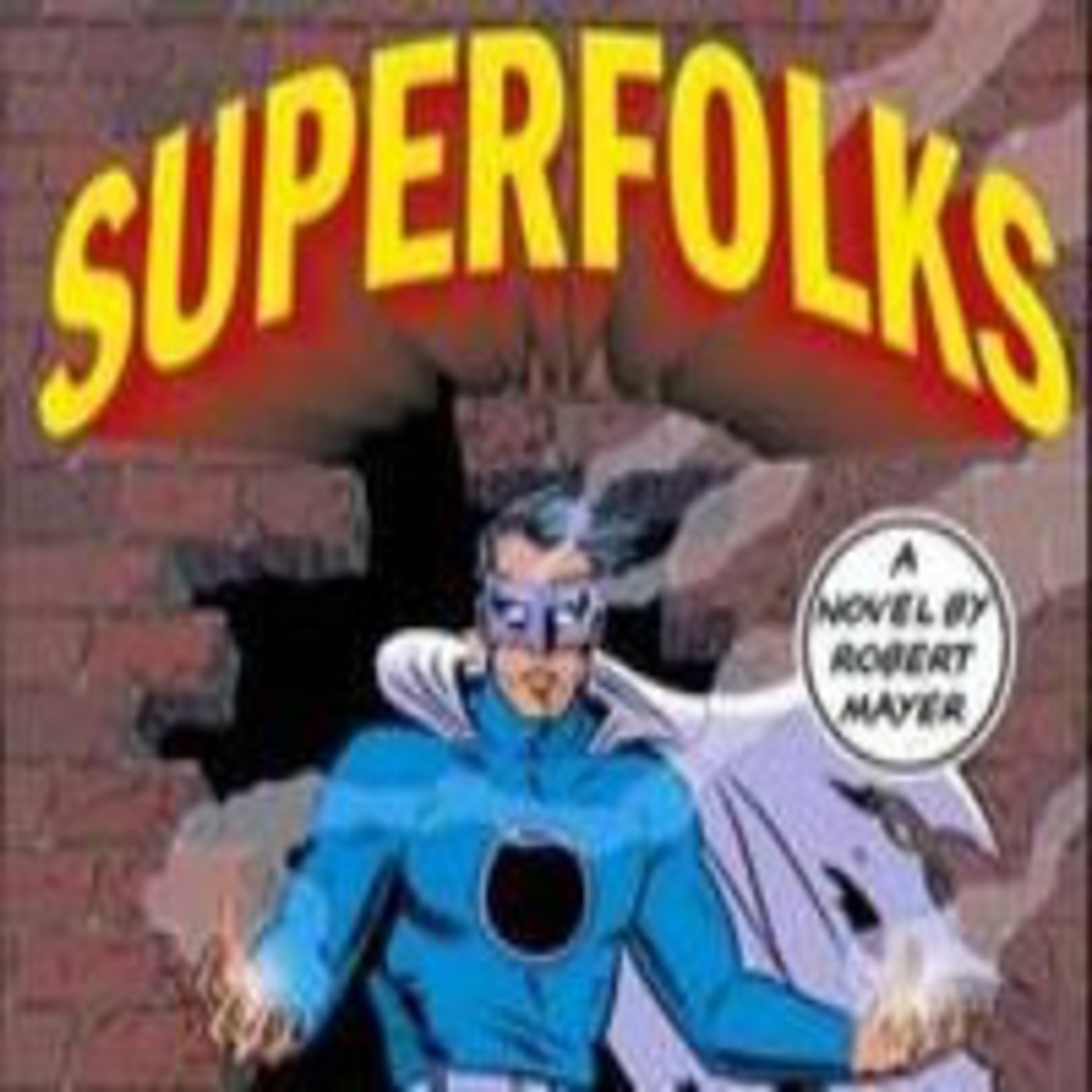 El pájaro burlón podcast # 9- Antes de Watchmen- Superfolks (Robert Mayer, 1977)