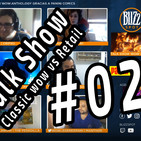 Blizzspot Summer Edition #02 | Talk show de Classic vs Retail