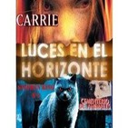 Luces en el Horizonte Extra -Stephen King Nº3: Carrie y Cementerio de animales