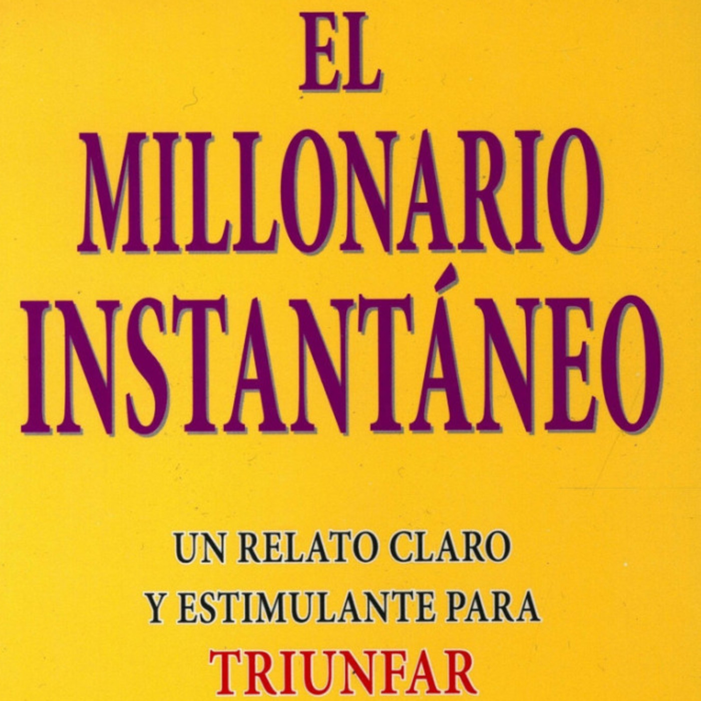 Millonario Al Instante * Mark V Hansen - Robert G