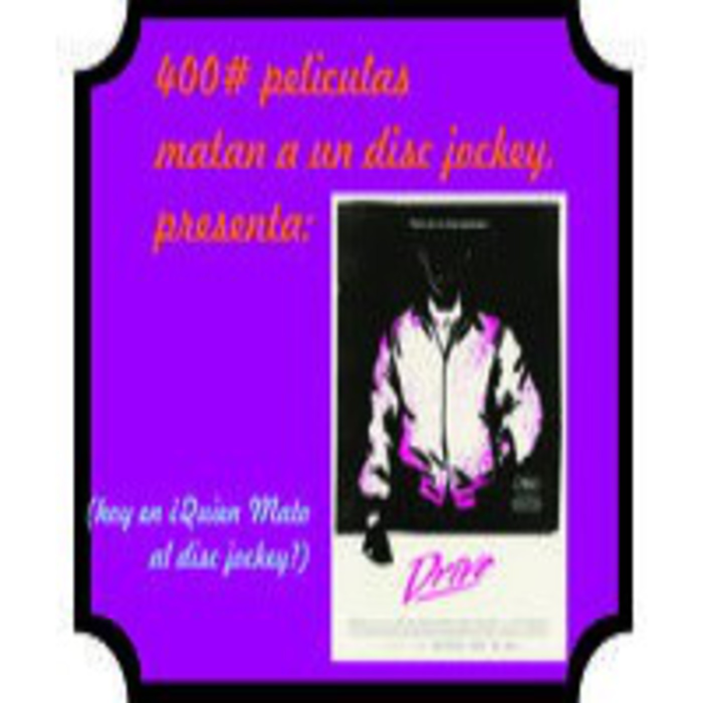 400# Peliculas Matan al Disc Jockey 09 Drive episode artwork