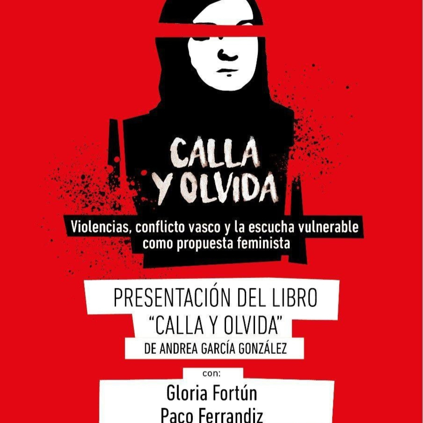 Presentación del libro Calla y olvida. Violencias, conflicto vasco y la escucha vulnerable como propuesta feminista episode artwork