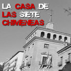 Voces del Misterio LEGENDARIOS Rne 026: La leyenda de la Casa de las Siete Chimeneas en Madrid