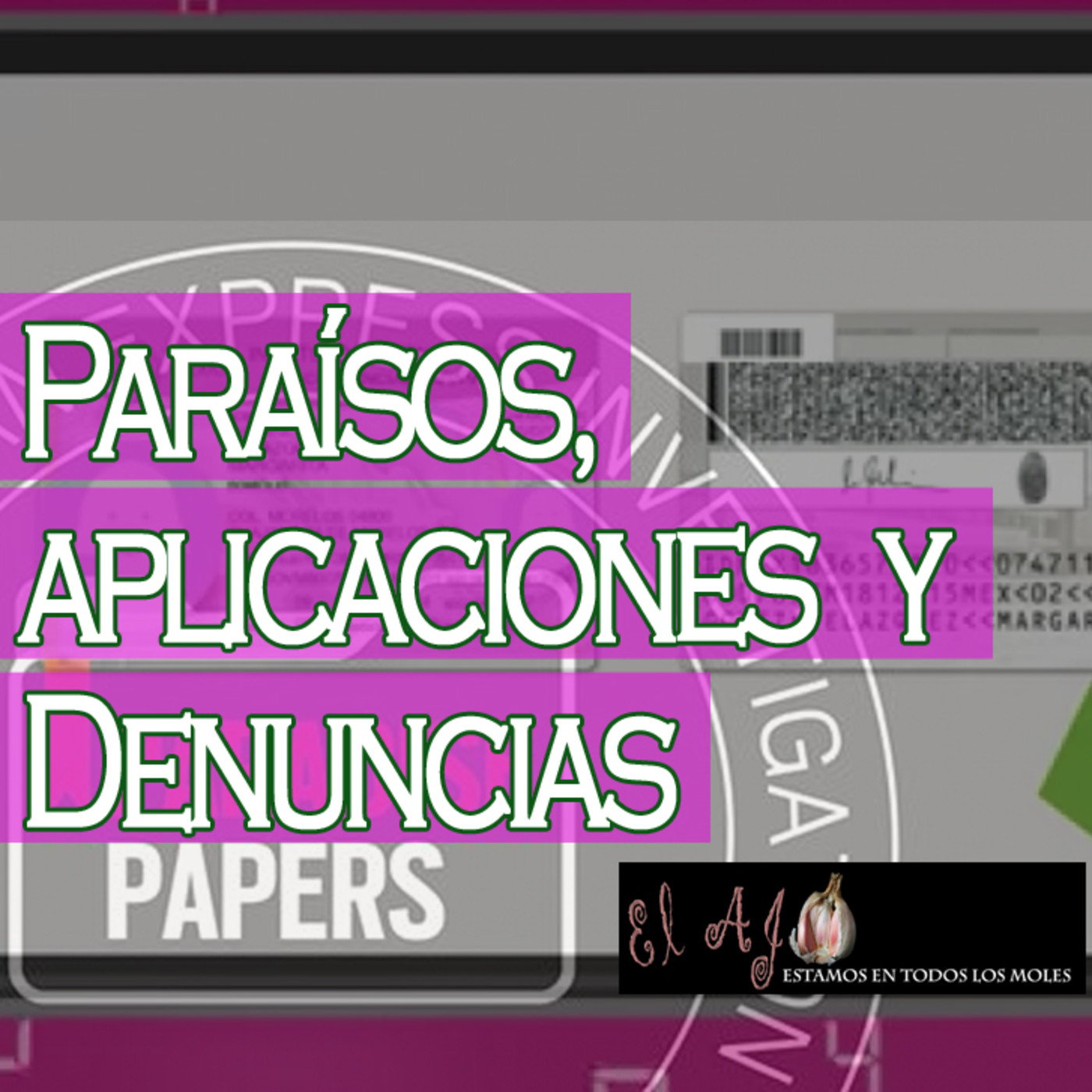 El Ajo: Paraísos, Aplicaciones y Denuncias episode artwork