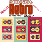 Podcast Retro Enero 2017