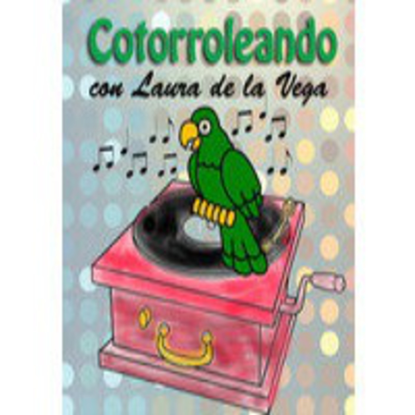 Cotorroleando