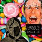 Laletracapital podcast (Onda Latina) - capítulo 75 - psicópatas y caramelos