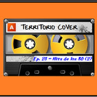 TERRITORIO COVER EP. 1x23 'HITS DE LOS 80,s (2)'