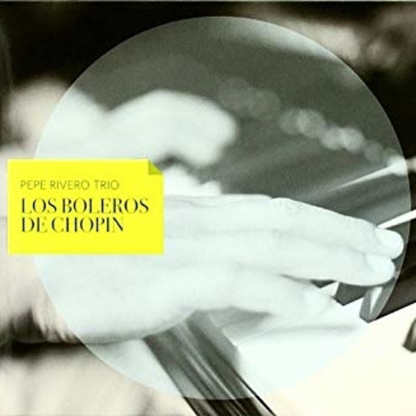 06. Pepe Rivero 'Los Boleros de Chopin' (2011) / 25.02.2011