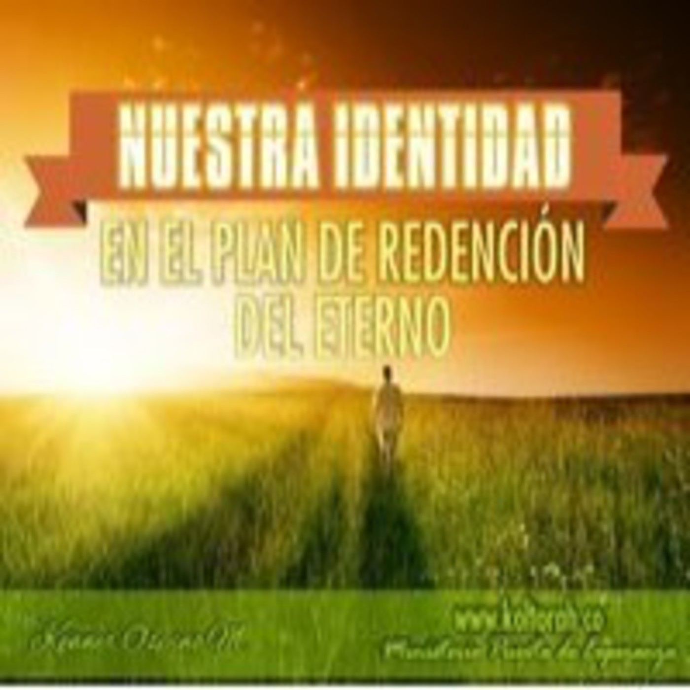 Nuestra Identidad en Plan de Redención del Eterno