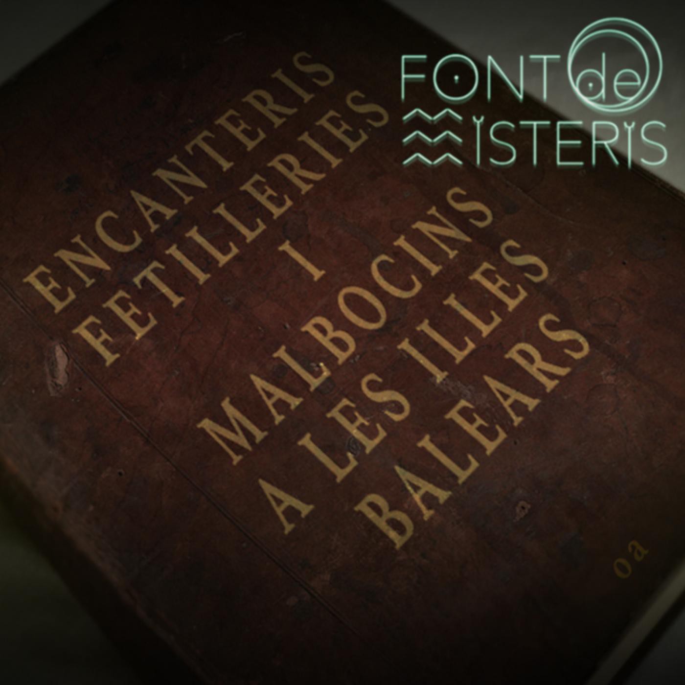 FONT DE MISTERIS T4P40 - Illes Encantades - Programa 137 | IB3 Ràdio