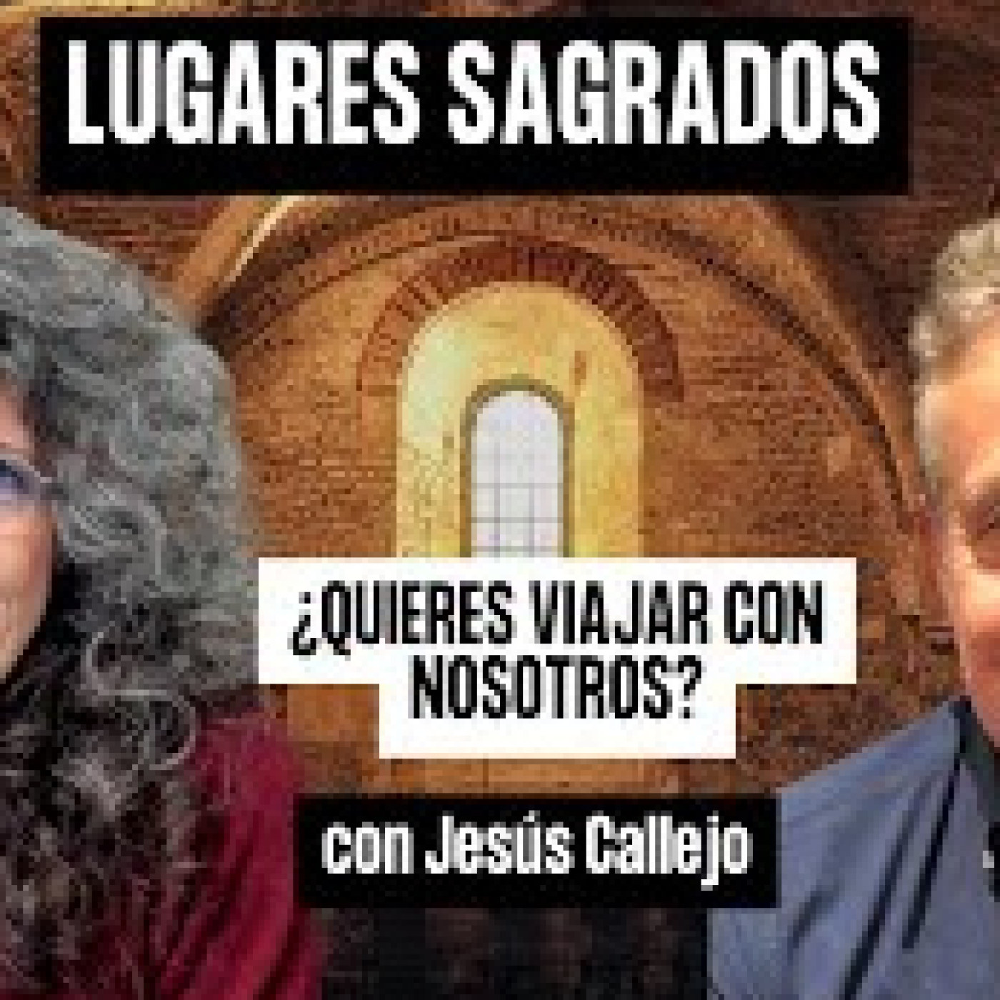 LUGARES SAGRADOS ¿QUIERES VIAJAR CON NOSOTROS? Con Jesús Callejo episode artwork
