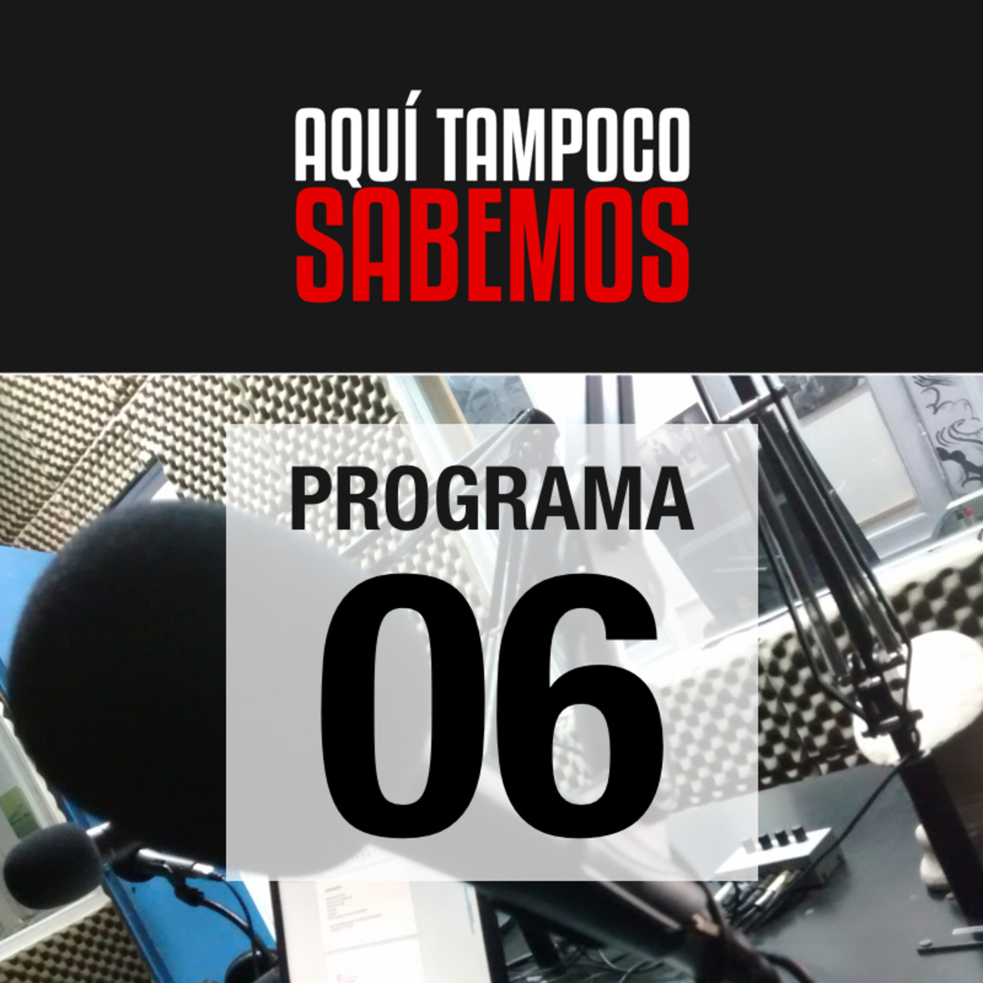 Aquí Tampoco Sabemos