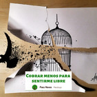 Cobrar menos para sentirme libre